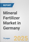 Mineral Fertilizer Market in Germany: Business Report 2024- Product Image