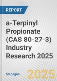 a-Terpinyl Propionate (CAS 80-27-3) Industry Research 2025: Global and Regional Market Trends 2019-2024 and Forecast to 2029- Product Image