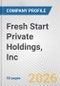 Fresh Start Private Holdings, Inc. Fundamental Company Report Including Financial, SWOT, Competitors and Industry Analysis - Product Thumbnail Image