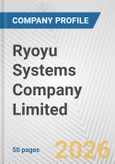Ryoyu Systems Company Limited Fundamental Company Report Including Financial, SWOT, Competitors and Industry Analysis- Product Image