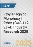 Ethyleneglycol Monohexyl Ether (CAS 112-25-4) Industry Research 2025: Global and Regional Market Trends 2019-2024 and Forecast to 2029- Product Image