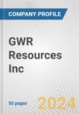 GWR Resources Inc. Fundamental Company Report Including Financial, SWOT, Competitors and Industry Analysis- Product Image