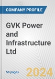 GVK Power and Infrastructure Ltd. Fundamental Company Report Including Financial, SWOT, Competitors and Industry Analysis- Product Image