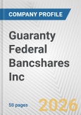 Guaranty Federal Bancshares Inc. Fundamental Company Report Including Financial, SWOT, Competitors and Industry Analysis- Product Image