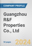 Guangzhou R&F Properties Co., Ltd. Fundamental Company Report Including Financial, SWOT, Competitors and Industry Analysis- Product Image
