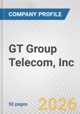 GT Group Telecom, Inc. Fundamental Company Report Including Financial, SWOT, Competitors and Industry Analysis- Product Image