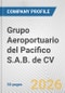 Grupo Aeroportuario del Pacifico S.A.B. de CV Fundamental Company Report Including Financial, SWOT, Competitors and Industry Analysis - Product Thumbnail Image