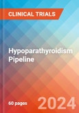 Hypoparathyroidism - Pipeline Insight, 2024- Product Image