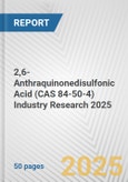 2,6-Anthraquinonedisulfonic Acid (CAS 84-50-4) Industry Research 2025: Global and Regional Market Trends 2019-2024 and Forecast to 2029- Product Image