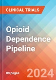 Opioid Dependence - Pipeline Insight, 2024- Product Image