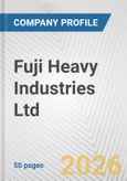 Fuji Heavy Industries Ltd. Fundamental Company Report Including Financial, SWOT, Competitors and Industry Analysis- Product Image