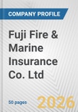 Fuji Fire & Marine Insurance Co. Ltd. Fundamental Company Report Including Financial, SWOT, Competitors and Industry Analysis- Product Image