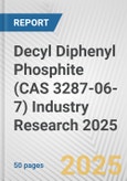 Decyl Diphenyl Phosphite (CAS 3287-06-7) Industry Research 2025: Global and Regional Market Trends 2019-2024 and Forecast to 2029- Product Image