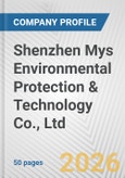 Shenzhen Mys Environmental Protection & Technology Co., Ltd. Fundamental Company Report Including Financial, SWOT, Competitors and Industry Analysis- Product Image