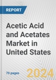 Acetic Acid and Acetates Market in United States: Business Report 2024- Product Image