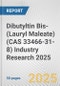Dibutyltin Bis-(Lauryl Maleate) (CAS 33466-31-8) Industry Research 2025: Global and Regional Market Trends 2019-2024 and Forecast to 2029 - Product Image