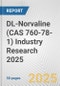 DL-Norvaline (CAS 760-78-1) Industry Research 2025: Global and Regional Market Trends 2019-2024 and Forecast to 2029 - Product Thumbnail Image