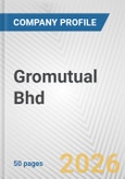Gromutual Bhd Fundamental Company Report Including Financial, SWOT, Competitors and Industry Analysis- Product Image