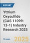 Yttrium Oxysulfide (CAS 11099-13-1) Industry Research 2025: Global and Regional Market Trends 2019-2024 and Forecast to 2029 - Product Image