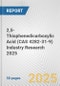2,5-Thiophenedicarboxylic Acid (CAS 4282-31-9) Industry Research 2025: Global and Regional Market Trends 2019-2024 and Forecast to 2029 - Product Thumbnail Image