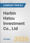 Harbin Hatou Investment Co., Ltd. Fundamental Company Report Including Financial, SWOT, Competitors and Industry Analysis - Product Thumbnail Image