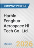 Harbin Fenghua-Aerospace Hi-Tech Co. Ltd. Fundamental Company Report Including Financial, SWOT, Competitors and Industry Analysis- Product Image