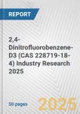 2,4-Dinitrofluorobenzene-D3 (CAS 228719-18-4) Industry Research 2025: Global and Regional Market Trends 2019-2024 and Forecast to 2029- Product Image