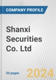 Shanxi Securities Co. Ltd. Fundamental Company Report Including Financial, SWOT, Competitors and Industry Analysis- Product Image