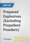 Prepared Explosives (Excluding Propellent Powders): European Union Market Outlook 2023-2027 - Product Thumbnail Image