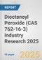 Dioctanoyl Peroxide (CAS 762-16-3) Industry Research 2025: Global and Regional Market Trends 2019-2024 and Forecast to 2029 - Product Image