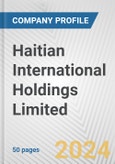 Haitian International Holdings Limited Fundamental Company Report Including Financial, SWOT, Competitors and Industry Analysis- Product Image