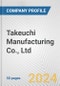 Takeuchi Manufacturing Co., Ltd. Fundamental Company Report Including Financial, SWOT, Competitors and Industry Analysis - Product Thumbnail Image