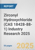 Zirconyl Hydroxychloride (CAS 18428-88-1) Industry Research 2025: Global and Regional Market Trends 2019-2024 and Forecast to 2029- Product Image