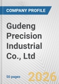 Gudeng Precision Industrial Co., Ltd Fundamental Company Report Including Financial, SWOT, Competitors and Industry Analysis- Product Image