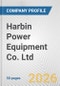 Harbin Power Equipment Co. Ltd. Fundamental Company Report Including Financial, SWOT, Competitors and Industry Analysis - Product Thumbnail Image