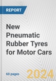 New Pneumatic Rubber Tyres for Motor Cars: European Union Market Outlook 2023-2027- Product Image