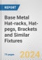 Base Metal Hat-racks, Hat-pegs, Brackets and Similar Fixtures: European Union Market Outlook 2023-2027 - Product Image