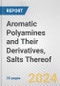 Aromatic Polyamines and Their Derivatives, Salts Thereof: European Union Market Outlook 2023-2027 - Product Image