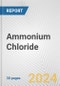 Ammonium Chloride: European Union Market Outlook 2021 and Forecast till 2026 - Product Thumbnail Image