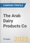 The Arab Dairy Products Co. Fundamental Company Report Including Financial, SWOT, Competitors and Industry Analysis - Product Thumbnail Image