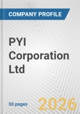 PYI Corporation Ltd. Fundamental Company Report Including Financial, SWOT, Competitors and Industry Analysis- Product Image