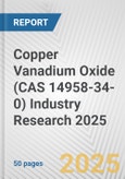 Copper Vanadium Oxide (CAS 14958-34-0) Industry Research 2025: Global and Regional Market Trends 2019-2024 and Forecast to 2029- Product Image