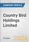 Country Bird Holdings Limited Fundamental Company Report Including Financial, SWOT, Competitors and Industry Analysis - Product Thumbnail Image