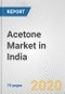 Acetone Market in India: Business Report 2020 - Product Thumbnail Image