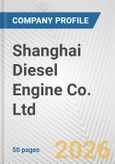 Shanghai Diesel Engine Co. Ltd. Fundamental Company Report Including Financial, SWOT, Competitors and Industry Analysis- Product Image