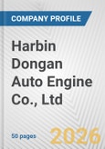Harbin Dongan Auto Engine Co., Ltd. Fundamental Company Report Including Financial, SWOT, Competitors and Industry Analysis- Product Image