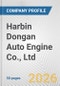Harbin Dongan Auto Engine Co., Ltd. Fundamental Company Report Including Financial, SWOT, Competitors and Industry Analysis - Product Thumbnail Image