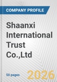 Shaanxi International Trust Co.,Ltd. Fundamental Company Report Including Financial, SWOT, Competitors and Industry Analysis- Product Image