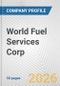 World Fuel Services Corp. Fundamental Company Report Including Financial, SWOT, Competitors and Industry Analysis - Product Thumbnail Image