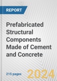Prefabricated Structural Components Made of Cement and Concrete: European Union Market Outlook 2023-2027- Product Image